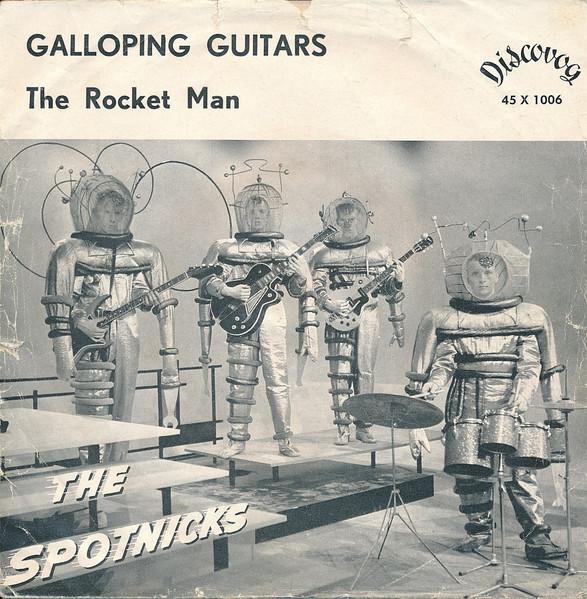 The Spotnicks – Galloping Guitars / The Rocket Man